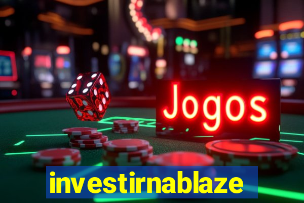 investirnablaze