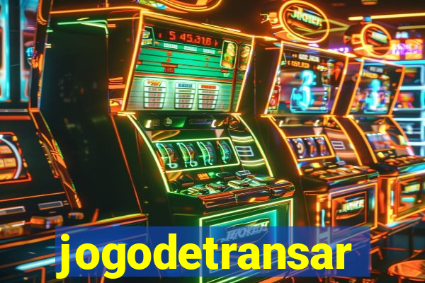 jogodetransar