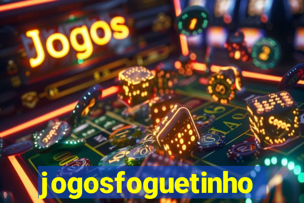 jogosfoguetinho