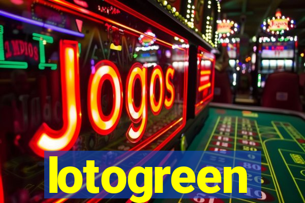 lotogreen