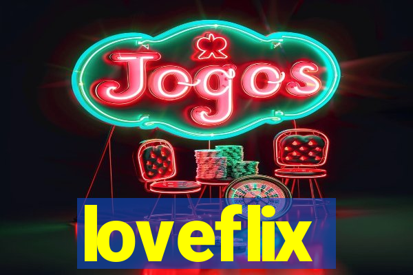 loveflix