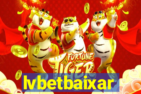 lvbetbaixar