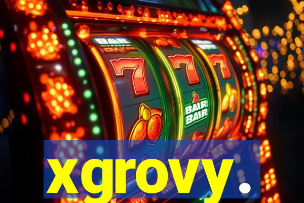 xgrovy.