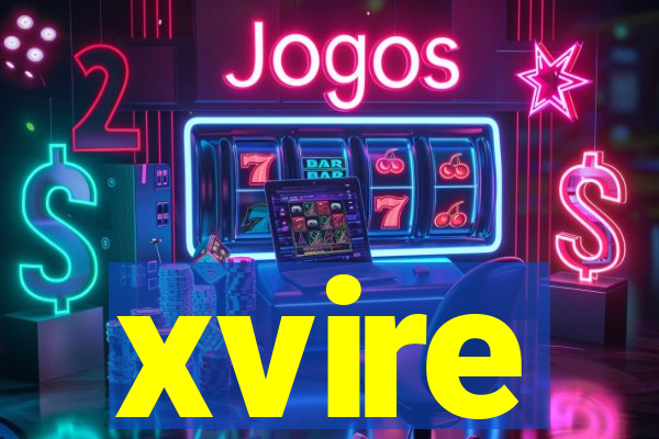 xvire